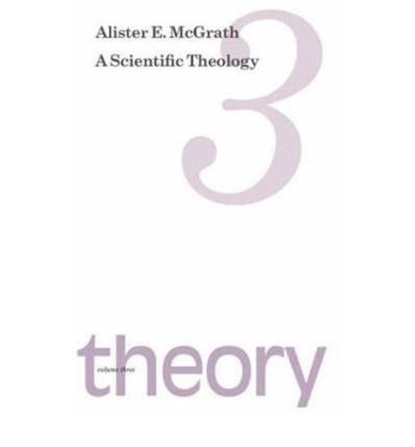 Cover Art for 0884717372724, [( A Scientific Theology: Theory )] [by: Alister E. McGrath] [Oct-2003] by Alister E. McGrath