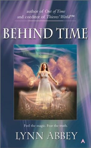 Cover Art for 9780441008315, Behind Time by Lynn Abbey