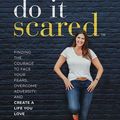 Cover Art for 9781721347445, Do It Scared: Finding the Courage to Face Your Fears, Overcome Adversity, and Create a Life You Love by Ruth Soukup