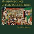 Cover Art for 9780521889582, The Neuroscience of Religious Experience by Patrick McNamara