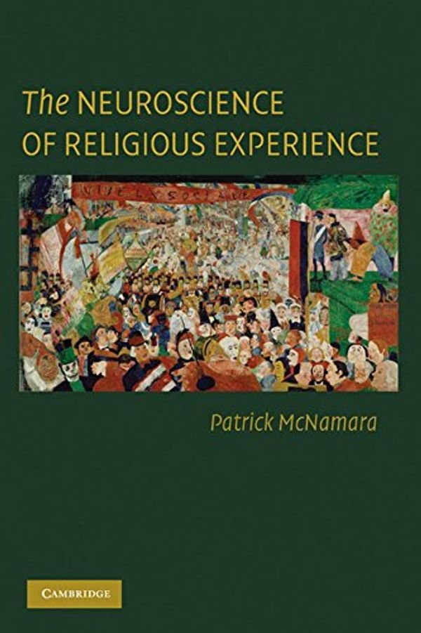 Cover Art for 9780521889582, The Neuroscience of Religious Experience by Patrick McNamara