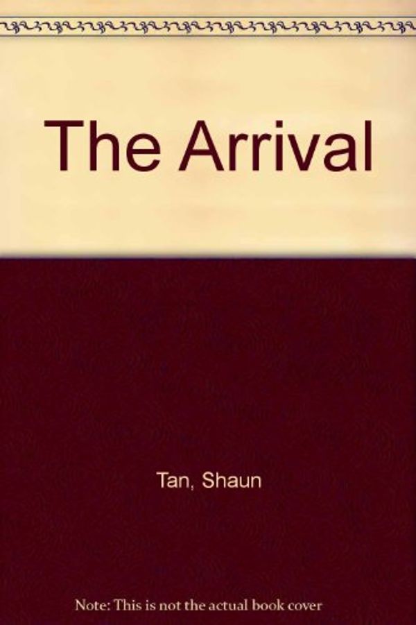 Cover Art for 9780439895309, The Arrival by Shaun Tan