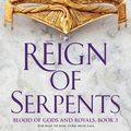 Cover Art for 9781489239266, Reign Of SerpentsBlood of Gods and Royals by Eleanor Herman