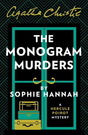 Cover Art for 9780007547449, The Monogram Murders by Sophie Hannah