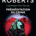 Cover Art for 9782290252697, Lieutenant Eve Dallas, 36 : Préméditation du crime by Nora Roberts