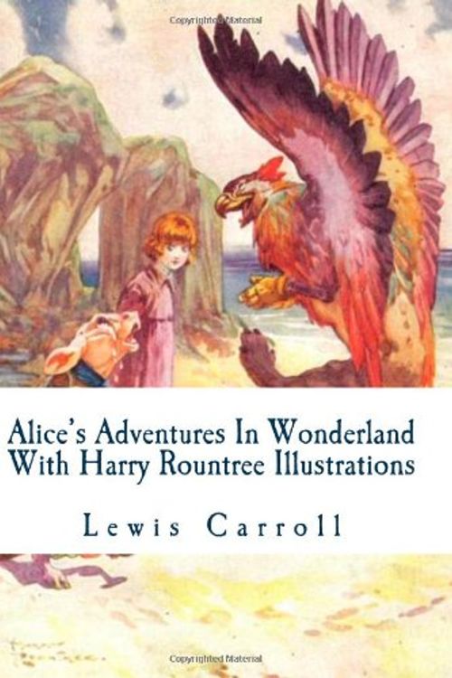 Cover Art for 9781451520507, Alice's Adventures In Wonderland With Harry Rountree Illustrations by Lewis Carroll