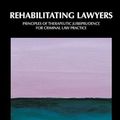 Cover Art for 9781594604355, Rehabilitating Lawyers by David B. Wexler