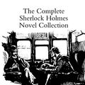 Cover Art for 9781387736638, The Complete Sherlock Holmes Novel Collection by Doyle, Sir Arthur Conan