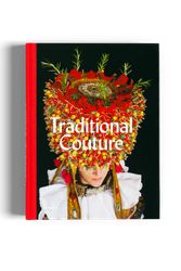Cover Art for 9783899555721, Traditional Couture: Folkloric Heritage Costumes by Gregor Hohenberg