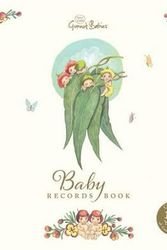Cover Art for 9781760273675, May Gibbs Gumnut BabiesBaby Records Book 100th Anniversary Edition by May Gibbs