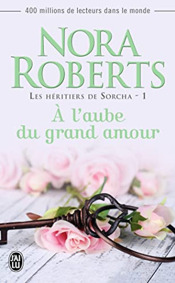 Cover Art for 9782290091852, À l'aube du grand amour by Nora Roberts