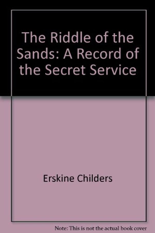 Cover Art for 9780753118245, The Riddle of the Sands by Erskine Childers