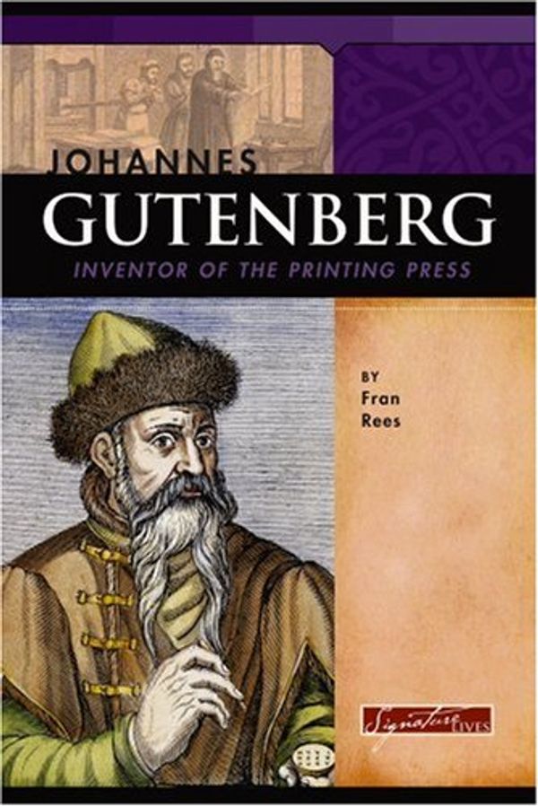 Cover Art for 9780756509897, Johannes Gutenberg by Fran Rees
