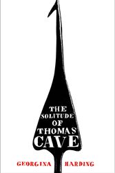 Cover Art for 9780747590408, Solitude of Thomas Cave by Georgina Harding