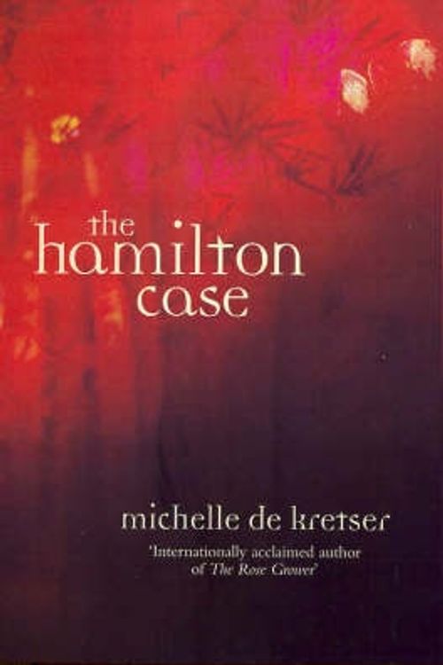 Cover Art for 9781740511971, The Hamilton Case by Michelle de Kretser