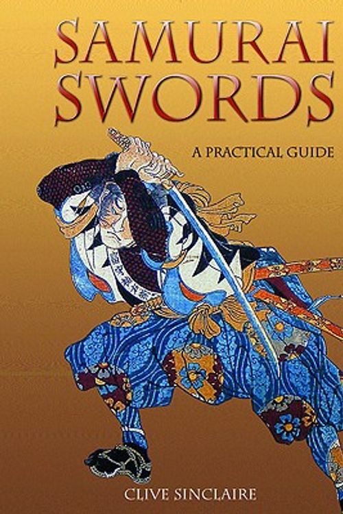 Cover Art for 9780785825630, Samurai Swords: A Collector’s Guide to Japanese Swords by Clive Sinclaire
