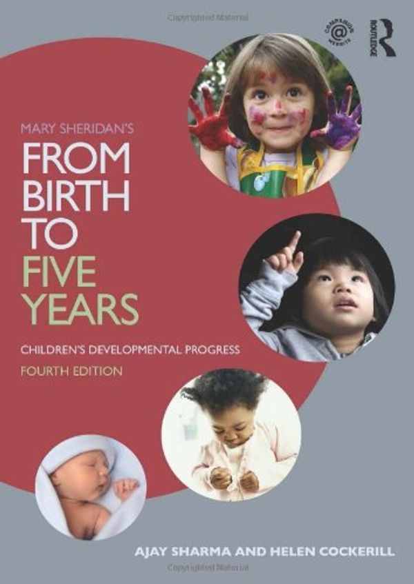 Cover Art for 8601234577676, From Birth to Five Years: Children's Developmental Progress (Tayl01) by Ajay Sharma, Helen Cockerill