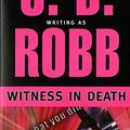 Cover Art for B01LP2ACMM, Witness in Death by J. D. Robb (2000-03-01) by J.d. Robb