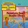 Cover Art for 9780780782297, Monsters Don't Scuba Dive by Debbie Dadey, Marcia Thornton Jones