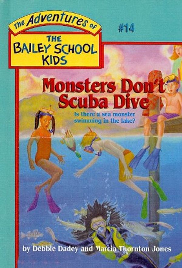 Cover Art for 9780780782297, Monsters Don't Scuba Dive by Debbie Dadey, Marcia Thornton Jones