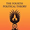 Cover Art for 9781907166563, The Fourth Political Theory by Alexander Dugin