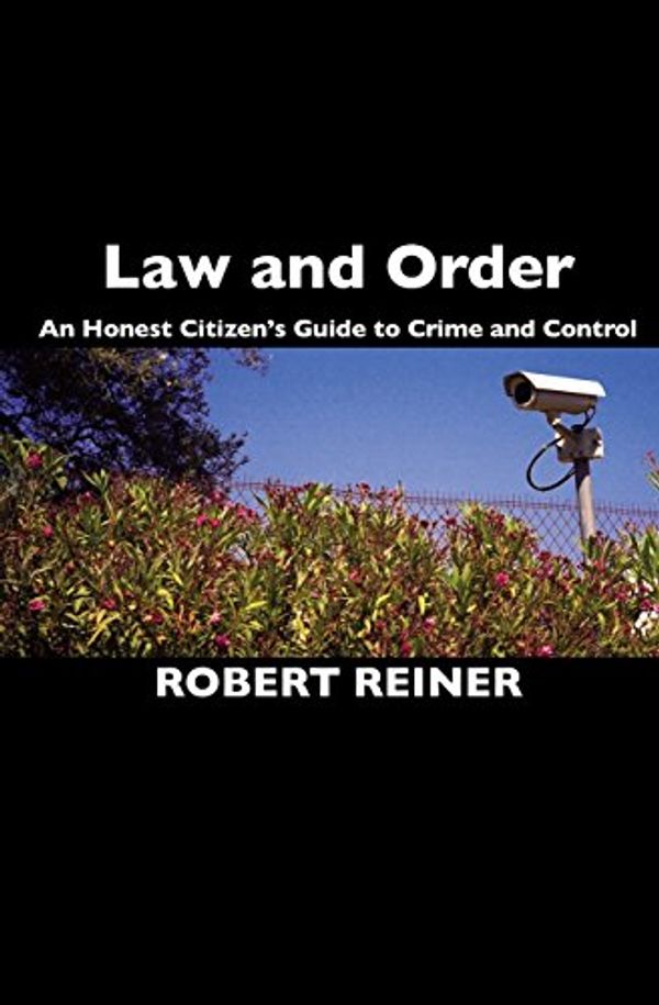 Cover Art for 9780745629971, Law and Order by Robert Reiner