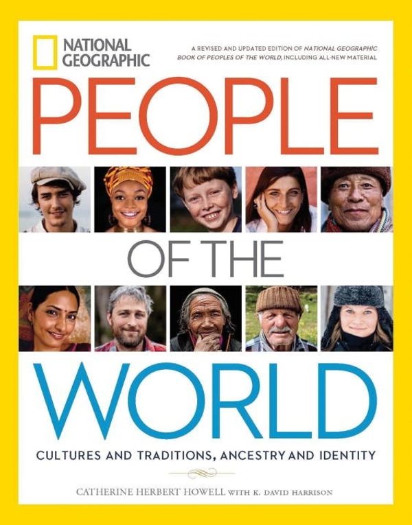 Cover Art for 9781426217081, National Geographic People of the World: Cultures and Traditions, Ancestry and Identity by Catherine Herbert Howell, K. David Harrison