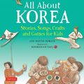 Cover Art for 9781462919918, All About Korea by Ann Martin Bowler