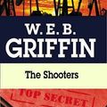 Cover Art for 9780727865878, The Shooters by W. E. b. Griffin