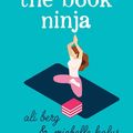 Cover Art for 9781925640304, The Book Ninja by Ali Berg, Michelle Kalus