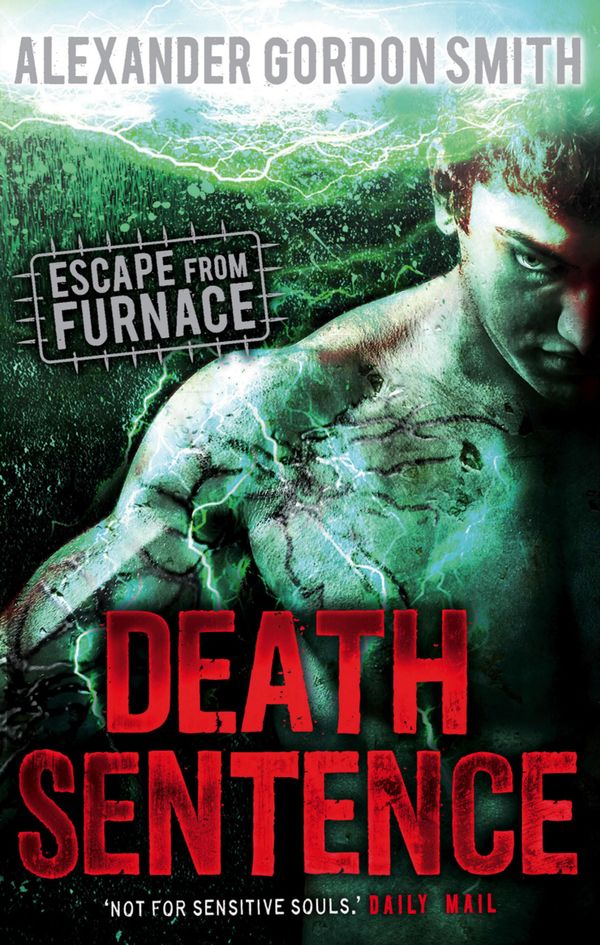 Cover Art for 9780571272563, Death Sentence (Furnace) by Alexander Gordon Smith