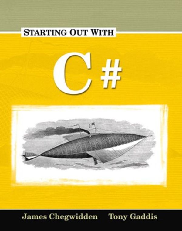 Cover Art for 9781576761618, Starting Out with C# by James Chegwidden, Tony Gaddis