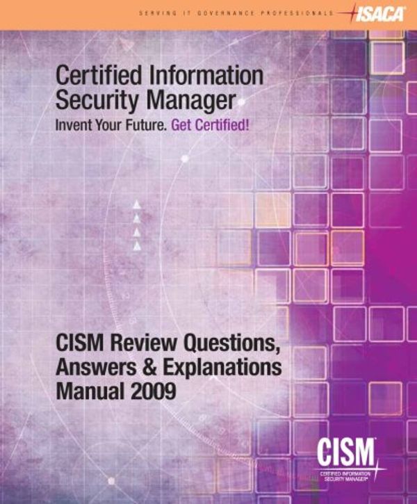 Cover Art for 9781604200386, CISM Questions, Answers & Explanations Manual 2009 by Isaca