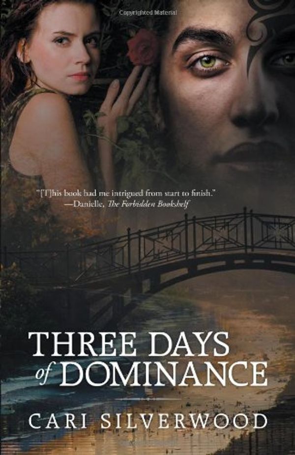 Cover Art for 9781611183962, Three Days of Dominance by Cari Silverwood