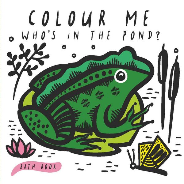 Cover Art for 9781784937928, Colour MeWho's in the Pond? by Surya Sajnani