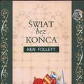 Cover Art for 9788373596740, Świat bez końca by Ken Follett