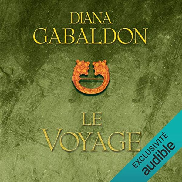 Cover Art for B0785R1VBY, Le voyage: Outlander 3 by Diana Gabaldon