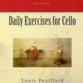 Cover Art for B00GSCR674, Daily Exercises for Cello by Feuillard. Louis R ( 2013 ) Paperback by Louis R. Feuillard