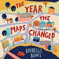 Cover Art for B08QDMHLY3, The Year the Maps Changed by Danielle Binks
