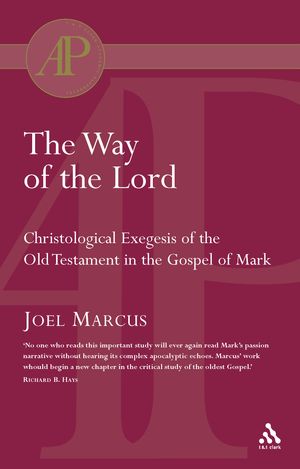 Cover Art for 9780567082664, Way of the Lord (IAP) by Joel Marcus