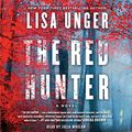 Cover Art for B06XH34GRK, The Red Hunter by Lisa Unger