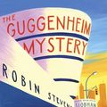 Cover Art for 9780141388236, Guggenheim Mystery The by Robin Stevens and Siobhan Dowd, Robin Stevens, Siobhan Dowd