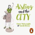 Cover Art for B09HN1YTWS, Aisling and the City by Sarah Breen, Emer McLysaght