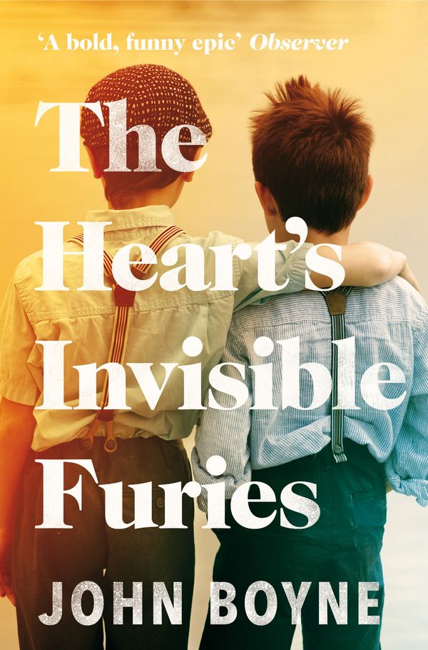 Cover Art for 9781784161002, The Heart's Invisible Furies by John Boyne