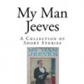 Cover Art for 9781502818843, My Man JeevesA Collection of Short Stories by P.G. Wodehouse