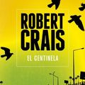 Cover Art for 9788499185217, El Centinela by Robert Crais