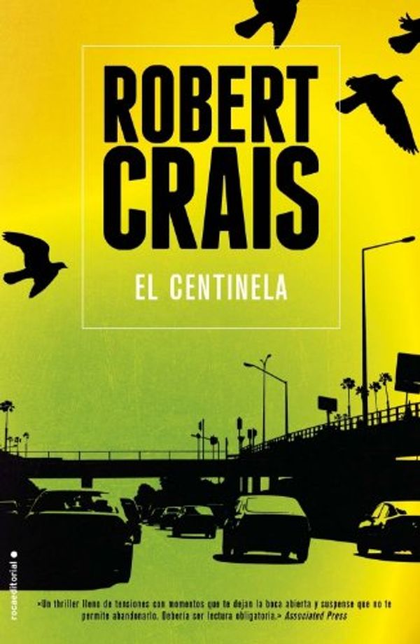 Cover Art for 9788499185217, El Centinela by Robert Crais