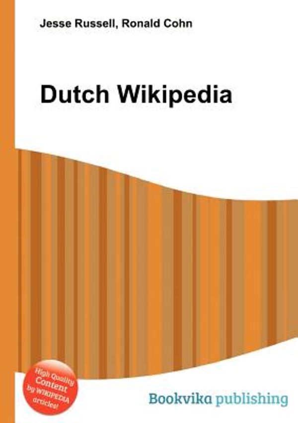 Cover Art for 9785512747469, Dutch Wikipedia by Jesse Russell, Ronald Cohn