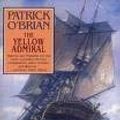 Cover Art for 9781419341175, The Yellow Admiral (The Aubrey/Maturin series, Book 18) by Patrick O'Brian