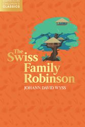 Cover Art for 9780008514525, The Swiss Family Robinson (HarperCollins Children’s Classics) by Johann David Wyss